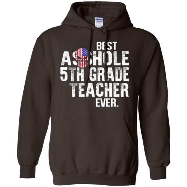 Best Asshole 5th Grade Teacher Ever T-Shirts, Hoodie, Tank Jobs 9