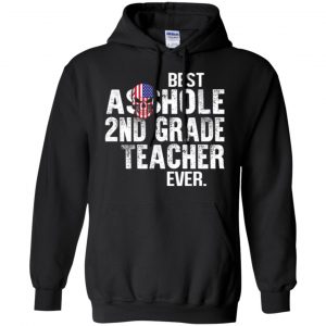 Best Asshole 2nd Grade Teacher Ever T-Shirts, Hoodie, Tank 18 Best Asshole 2nd Grade Teacher Ever T-Shirts, Hoodie, Tank 18