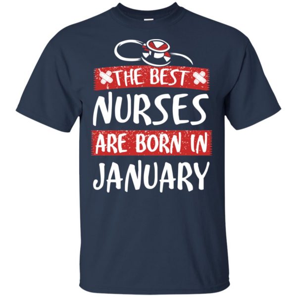 The Best Nurses Are Born In January Birthday T-Shirts, Hoodie, Tank Apparel 6