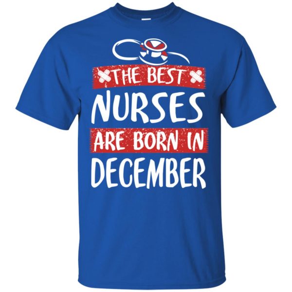 The Best Nurses Are Born In December Birthday T-Shirts, Hoodie, Tank Apparel 5