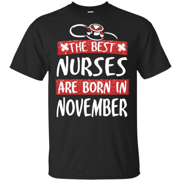 The Best Nurses Are Born In November Birthday T-Shirts, Hoodie, Tank Apparel 3