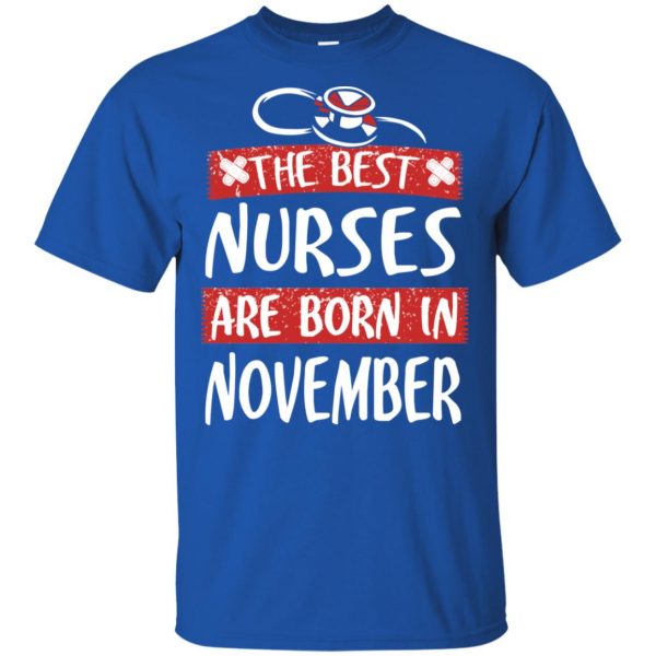 The Best Nurses Are Born In November Birthday T-Shirts, Hoodie, Tank Apparel 5