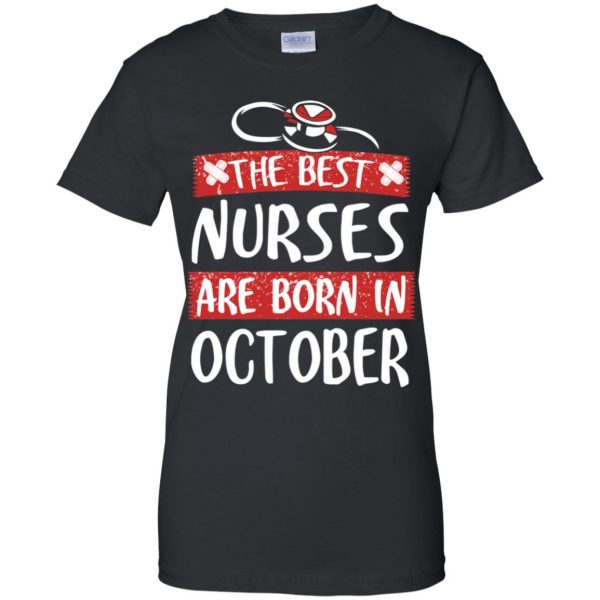 The Best Nurses Are Born In October Birthday T-Shirts, Hoodie, Tank Apparel 12