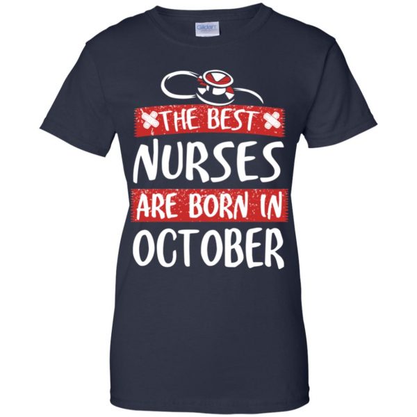 The Best Nurses Are Born In October Birthday T-Shirts, Hoodie, Tank Apparel 13
