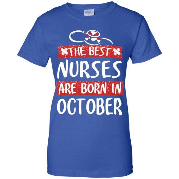 The Best Nurses Are Born In October Birthday T-Shirts, Hoodie, Tank New Arrivals 14