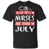 The Best Nurses Are Born In August Birthday T-Shirts, Hoodie, Tank Apparel