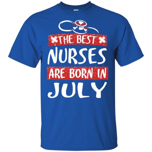 The Best Nurses Are Born In July Birthday T-Shirts, Hoodie, Tank New Arrivals 5