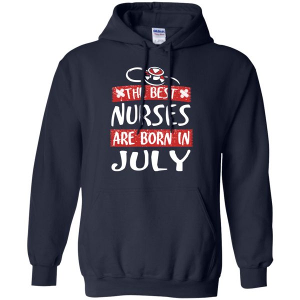 The Best Nurses Are Born In July Birthday T-Shirts, Hoodie, Tank Apparel 9