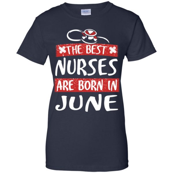 The Best Nurses Are Born In June Birthday T-Shirts, Hoodie, Tank Apparel 13