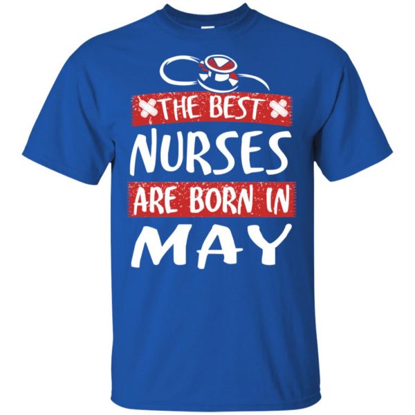 The Best Nurses Are Born In May Birthday T-Shirts, Hoodie, Tank Apparel 5