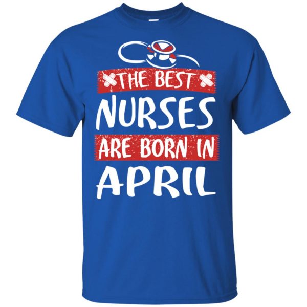 The Best Nurses Are Born In April Birthday T-Shirts, Hoodie, Tank Apparel 5