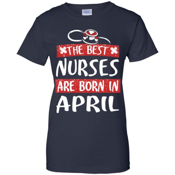 The Best Nurses Are Born In April Birthday T-Shirts, Hoodie, Tank Apparel 13