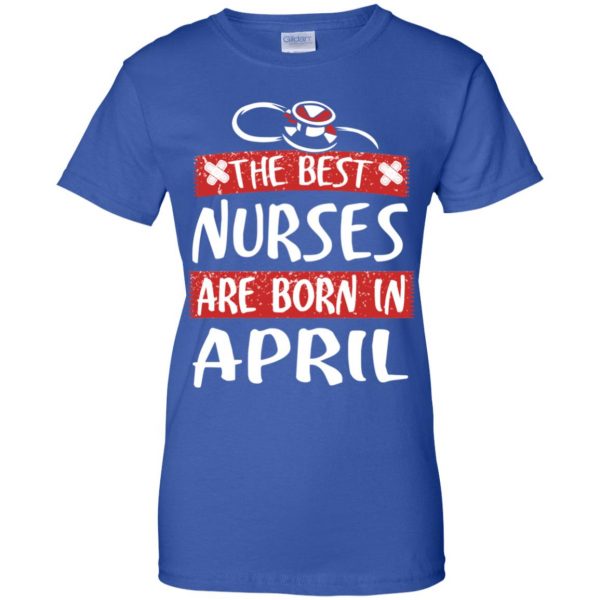 The Best Nurses Are Born In April Birthday T-Shirts, Hoodie, Tank Apparel 14