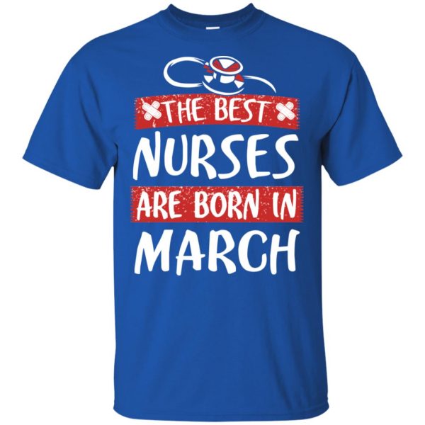 The Best Nurses Are Born In March Birthday T-Shirts, Hoodie, Tank Apparel 5