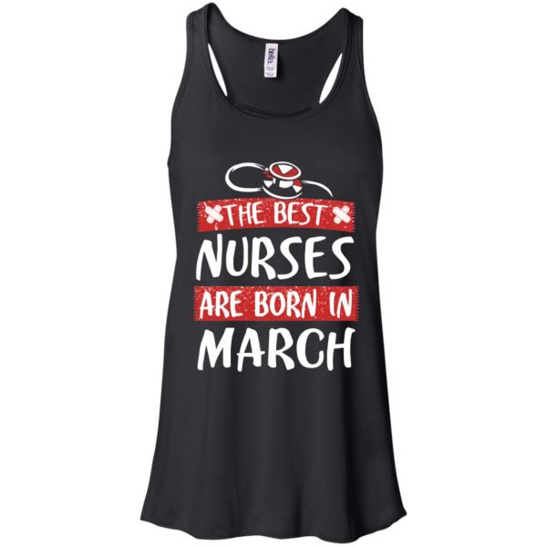 The Best Nurses Are Born In March Birthday T-Shirts, Hoodie, Tank Apparel 7