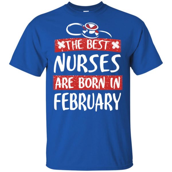 The Best Nurses Are Born In February Birthday T-Shirts, Hoodie, Tank Apparel 5