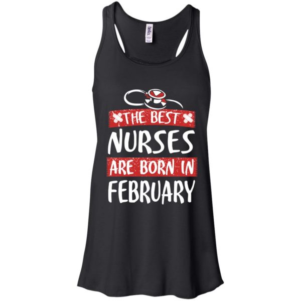The Best Nurses Are Born In February Birthday T-Shirts, Hoodie, Tank Apparel 7