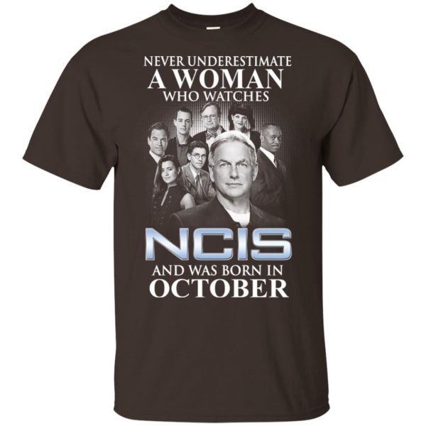A Woman Who Watches NCIS And Was Born In October T-Shirts, Hoodie, Tank Apparel 4