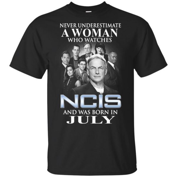 A Woman Who Watches NCIS And Was Born In July T-Shirts, Hoodie, Tank New Arrivals 3