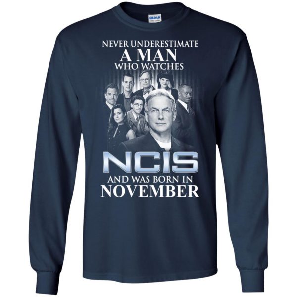 A Man Who Watches NCIS And Was Born In November T-Shirts, Hoodie, Tank New Arrivals 8