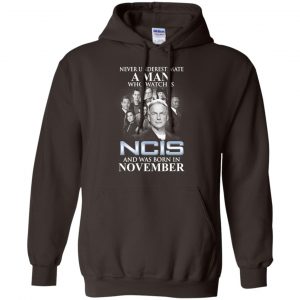 A Man Who Watches NCIS And Was Born In November T-Shirts, Hoodie, Tank 22