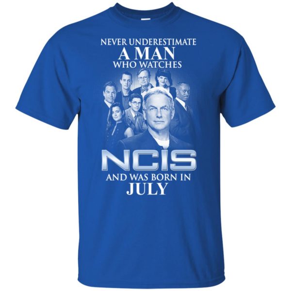 A Man Who Watches NCIS And Was Born In July T-Shirts, Hoodie, Tank Apparel 4