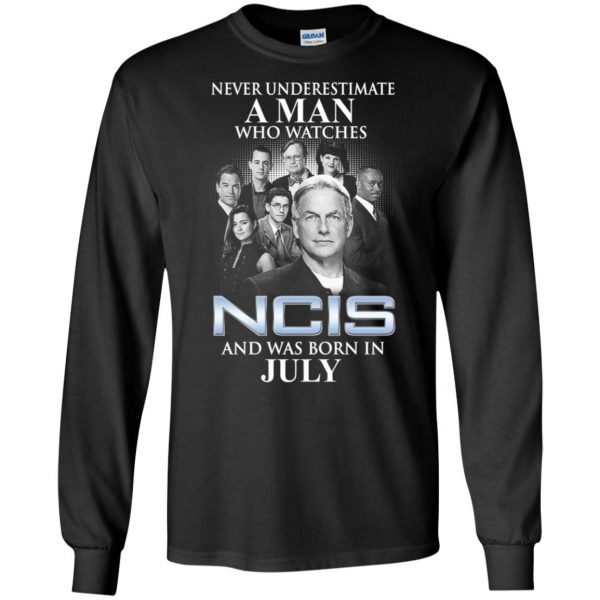 A Man Who Watches NCIS And Was Born In July T-Shirts, Hoodie, Tank Apparel 7
