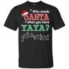 Who Needs Santa When You Have Uncle? Christmas T-Shirts, Hoodie, Tank Apparel 2