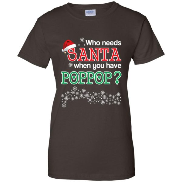 Who Needs Santa When You Have Poppop? Christmas T-Shirts, Hoodie, Tank Apparel 12