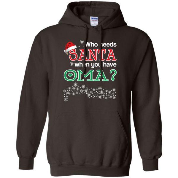 Who Needs Santa When You Have Oma? Christmas T-Shirts, Hoodie, Tank Apparel 9