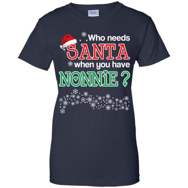 Who Needs Santa When You Have Nonnie? Christmas T-Shirts, Hoodie, Tank Apparel 13