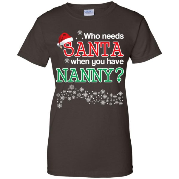 Who Needs Santa When You Have Nanny? Christmas T-Shirts, Hoodie, Tank Apparel 12