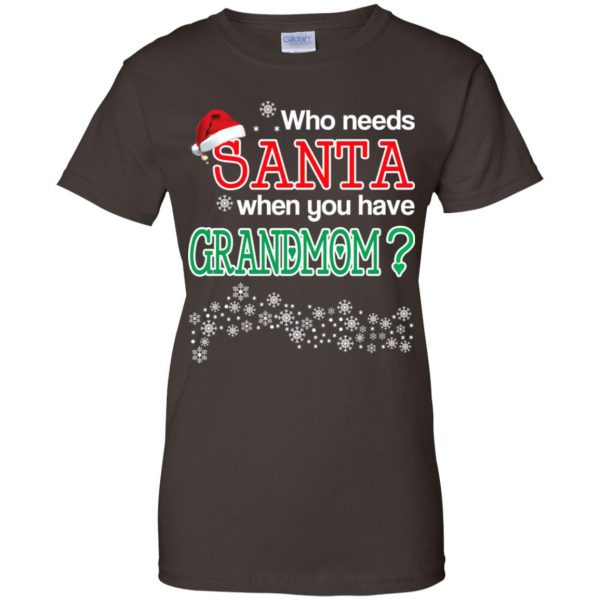 Who Needs Santa When You Have Grandmom? Christmas T-Shirts, Hoodie, Tank Apparel 12