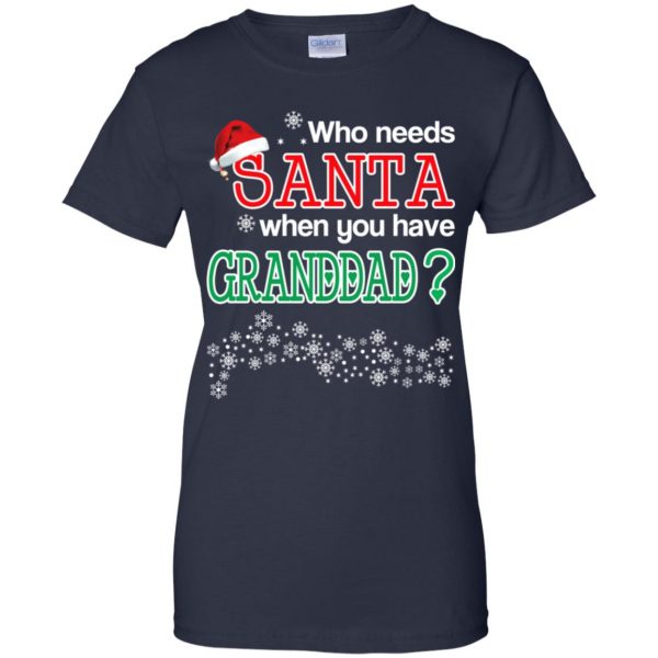 Who Needs Santa When You Have Granddad? Christmas T-Shirts, Hoodie, Tank 13