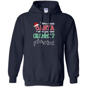 Who Needs Santa When You Have Grammy? Christmas T-Shirts, Hoodie, Tank 19