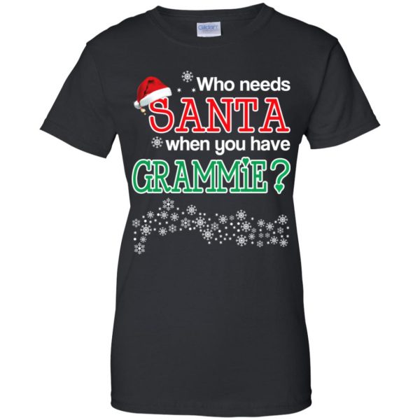 Who Needs Santa When You Have Grammie? Christmas T-Shirts, Hoodie, Tank Apparel 11