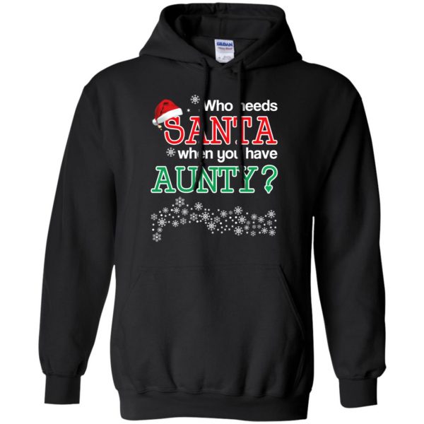 Who Needs Santa When You Have Aunty? Christmas T-Shirts, Hoodie, Tank Apparel 7