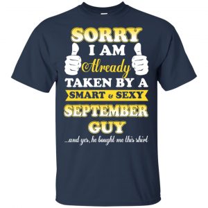 Sorry I Am Already Taken By A Smart & Sexy December Guy T-Shirts, Hoodie, Tank 17