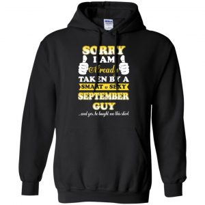 Sorry I Am Already Taken By A Smart & Sexy December Guy T-Shirts, Hoodie, Tank 18