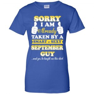 Sorry I Am Already Taken By A Smart & Sexy December Guy T-Shirts, Hoodie, Tank 25