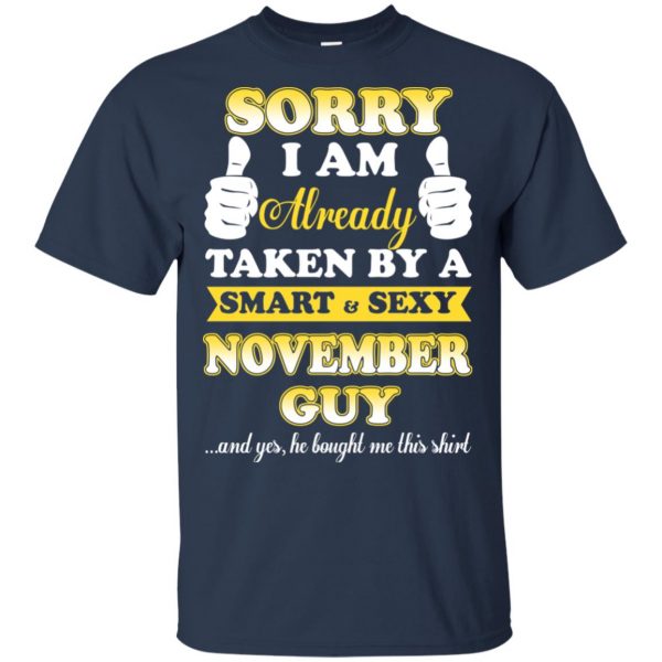 Sorry I Am Already Taken By A Smart & Sexy November Guy T-Shirts, Hoodie, Tank 6