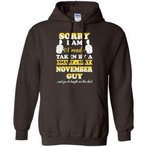 Sorry I Am Already Taken By A Smart & Sexy November Guy T-Shirts, Hoodie, Tank 20
