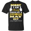 Sorry I Am Already Taken By A Smart & Sexy May Guy T-Shirts, Hoodie, Tank 2