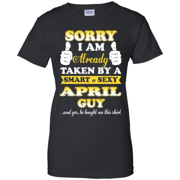 Sorry I Am Already Taken By A Smart & Sexy April Guy T-Shirts, Hoodie, Tank 11