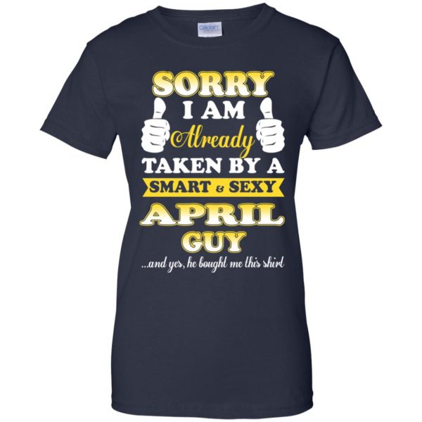 Sorry I Am Already Taken By A Smart & Sexy April Guy T-Shirts, Hoodie, Tank 13