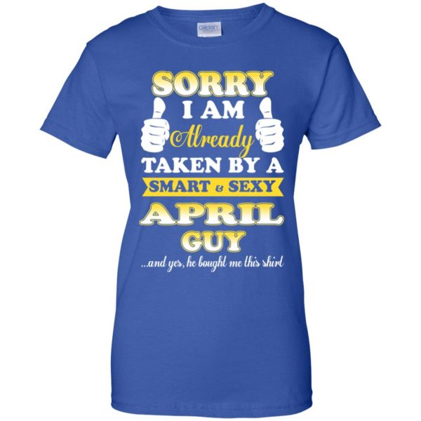 Sorry I Am Already Taken By A Smart & Sexy April Guy T-Shirts, Hoodie, Tank 14