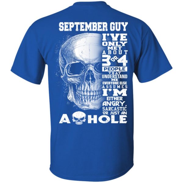 September Guy I’ve Only Met About 3 Or 4 People T-Shirts, Hoodie, Tank Apparel 4