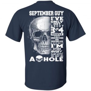 September Guy I've Only Met About 3 Or 4 People T-Shirts, Hoodie, Tank 16