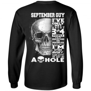 September Guy I've Only Met About 3 Or 4 People T-Shirts, Hoodie, Tank 18