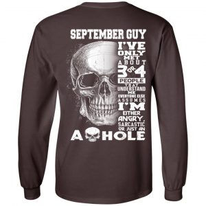 September Guy I've Only Met About 3 Or 4 People T-Shirts, Hoodie, Tank 20